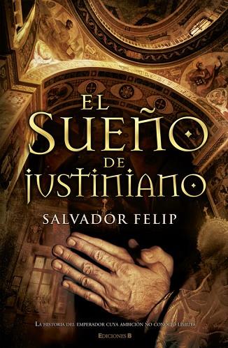 SUEÑO DE JUSTINIANO | 9788466645188 | FELIP,SALVADOR