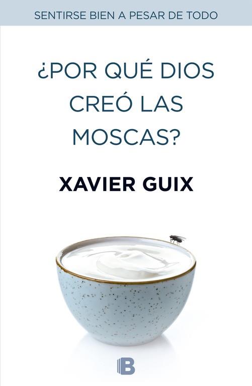 POR QUE DIOS CREO LAS MOSCAS? | 9788466659147 | GUIX,XAVIER