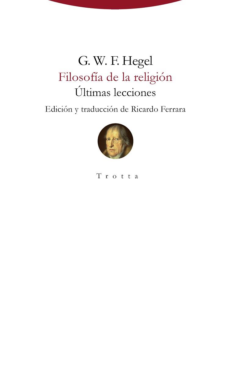 FILOSOFÍA DE LA RELIGIÓN. ÚLTIMAS LECCIONES | 9788498797107 | HEGEL, G.W.F.