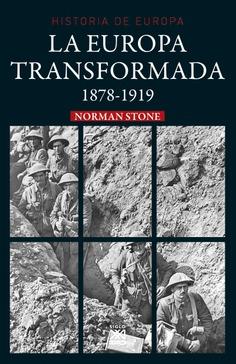 LA EUROPA TRANSFORMADA 1878-1919 | 9788432319457 | STONE, NORMAN