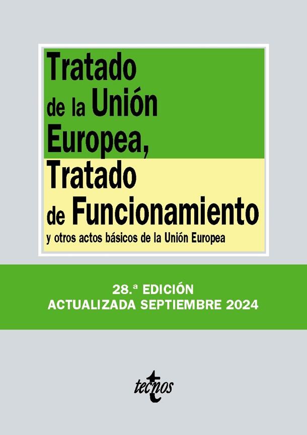 TRATADO DE LA UNIÓN EUROPEA, TRATADO DE FUNCIONAMIENTO Y OTROS ACTOS BASICOS DE LA UNION EUROPEA | 9788430990887