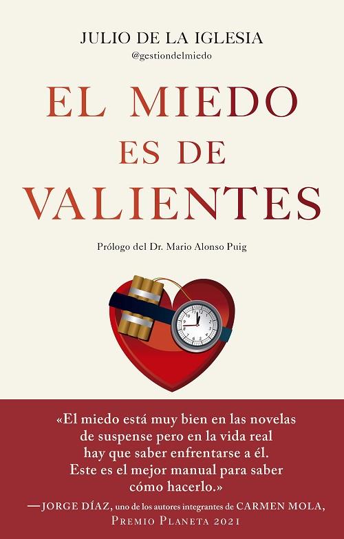 EL MIEDO ES DE VALIENTES. LOS SECRETOS DE UN TEDAX PARA DESACTIVAR EL MIEDO Y PASAR A LA ACCIÓN | 9788413441092 | IGLESIA, JULIO DE LA