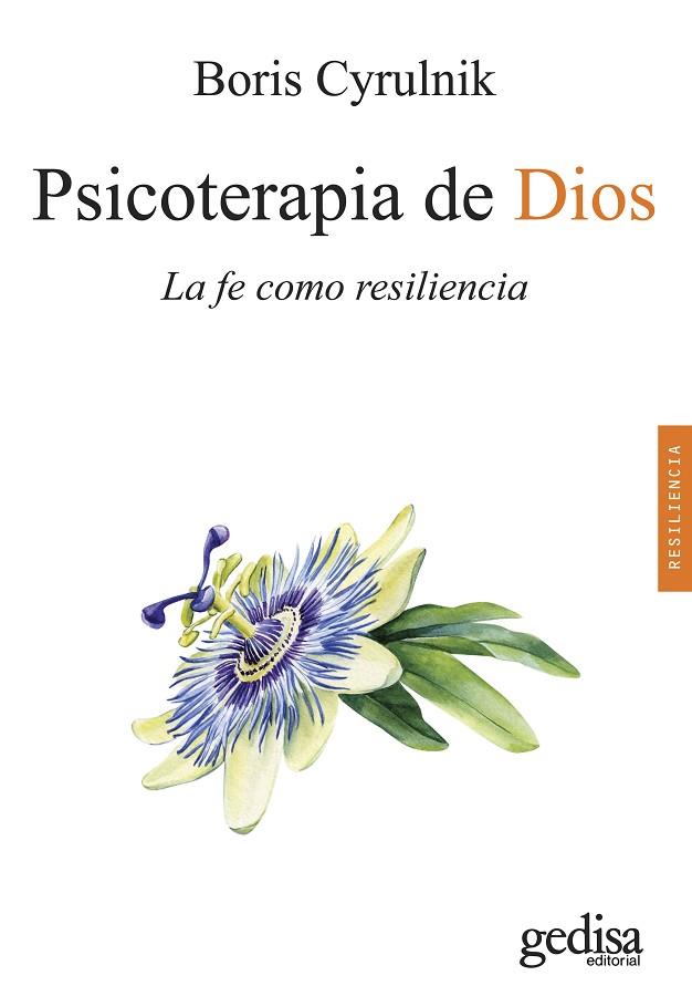 PSICOTERAPIA DE DIOS. LA FE COMO RESILIENCIA | 9788419406804 | CYRULNIK, BORIS