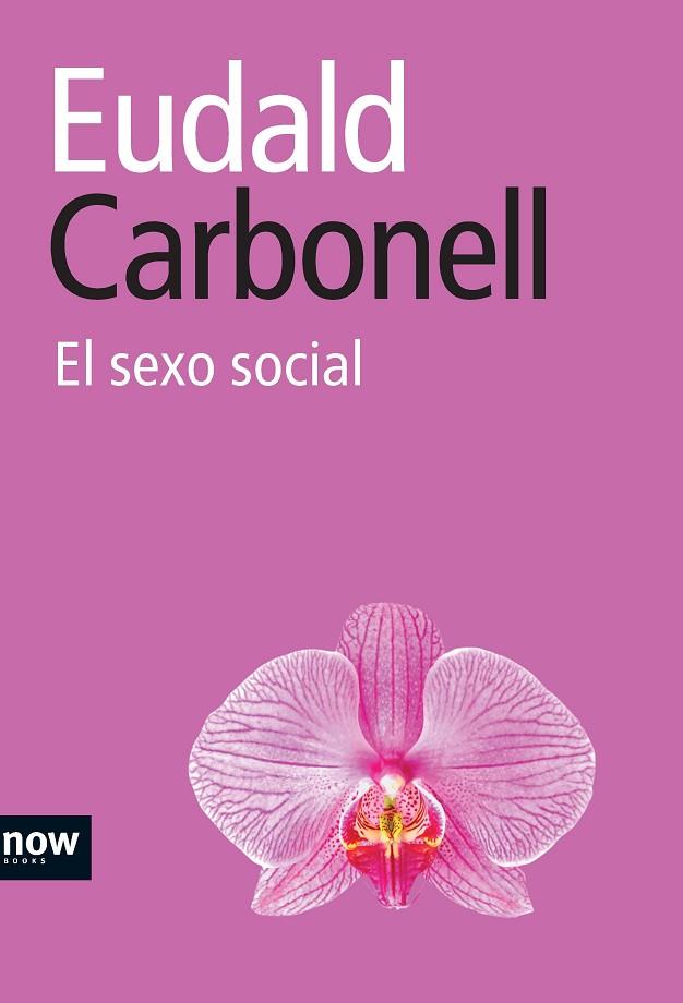 SEXO SOCIAL | 9788493722517 | CARBONELL,EUDALD