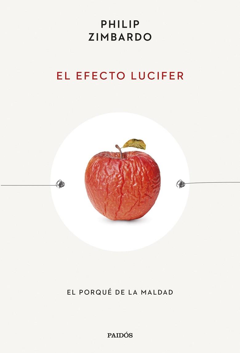 EL EFECTO LUCIFER. EL PORQUÉ DE LA MALDAD | 9788449342288 | ZIMBARDO, PHILIP