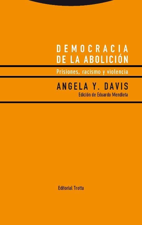 DEMOCRACIA DE LA ABOLICION PRISIONES RACISMO Y VIOLENCIA | 9788498796247 | DAVIS,ANGELA Y.
