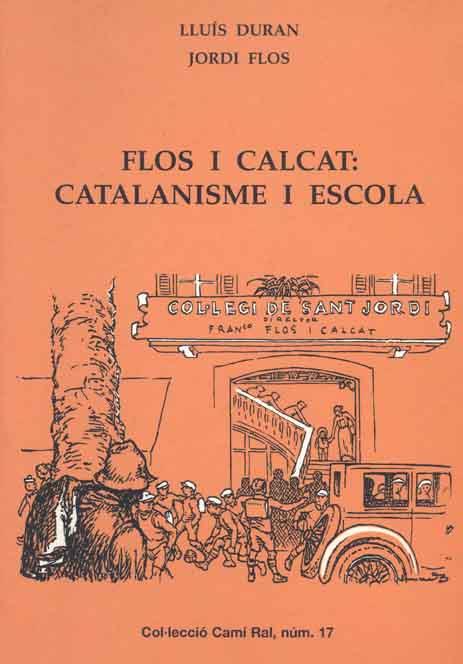 FLOS I CALCAT: CATALANISME I ESCOLA | 9788423206292 | DURAN,LLUIS FLOS,JORDI