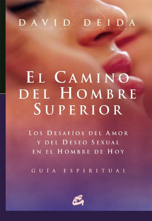 CAMINO DEL HOMBRE SUPERIOR | 9788484451709 | DEIDA,DAVID