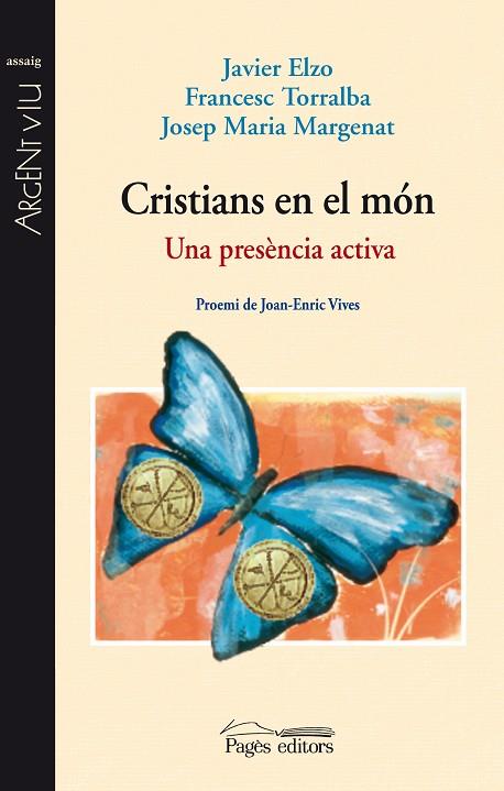CRISTIANS EN EL MON | 9788499751238 | MARGENAT,JOSEP M. ELZO,JAVIER TORRALBA,FRANCESC
