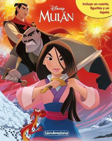 MULÁN. LIBROAVENTURAS (LIBRO-JUEGO. INCLUYE UN CUENTO, FIGURITAS Y UN TAPETE) | 9788499519586 | DISNEY