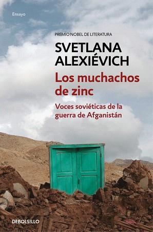 LOS MUCHACHOS DE ZINC. VOCES SOVIÉTICAS DE LA GUERRA DE AFGANISTÁN | 9788466339674 | ALEXIEVICH,SVETLANA (P.NOBEL LITERATURA 2015)