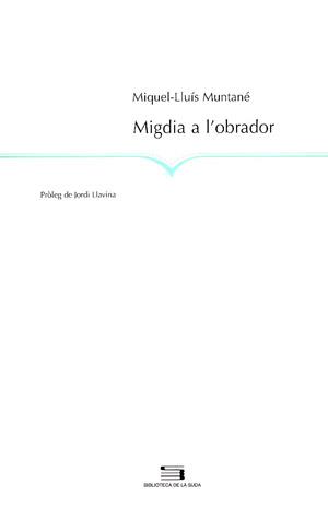 MIGDIA A L,OBRADOR | 9788497790277 | MUNTANE,MIQUEL LLUIS