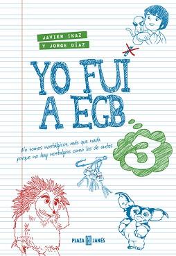 YO FUI A EGB 3 | 9788401015885 | DIAZ,JORGE IKAZ,JAVIER