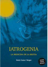 IATROGENIA. LA MEDICINA DE LA BESTIA | 9788494026409 | ENRIC COSTA I VERGER