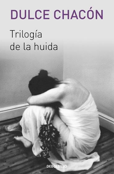 TRILOGIA DE LA HUIDA | 9788466329569 | CHACON,DULCE