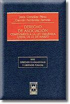 DERECHO DE ASOCIACION. COMENTARIOS A LA LEY ORGANICA 1/2002 DE 22 DE MARZO | 9788447017720 | GONZALEZ PEREZ,JESUS FERNANDEZ FARRERES GERMAN