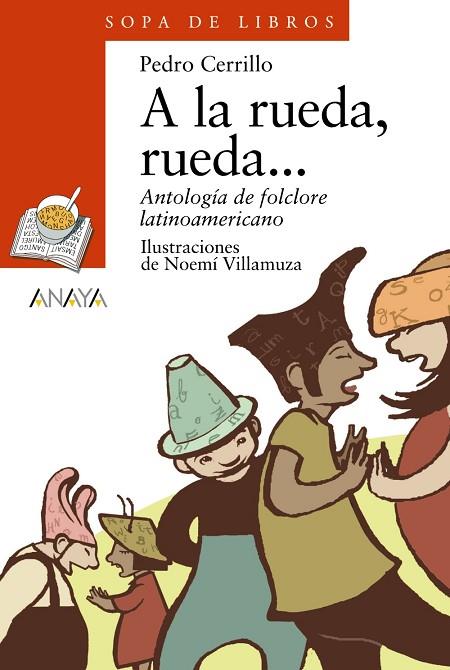 A LA RUEDA RUEDA... (ANTOLOGIA DE FOLCLORE LATINOAMERICANO) | 9788420744117 | CERRILLO,PEDRO