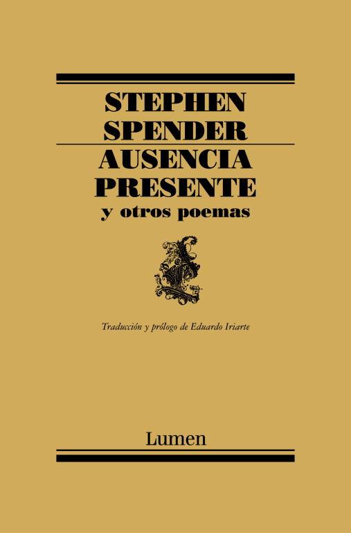 AUSENCIA PRESENTE Y OTROS POEMAS | 9788426416155 | SPENDER,STEPHEN