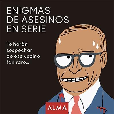 ENIGMAS DE ASESINOS EN SERIE. TE HARAN SOSPECHAR DE ESE VECINO TAN RARO... | 9788418008238 | DURÁ, MARGARITA