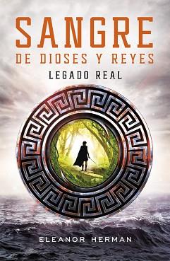 SANGRE DE DIOSES Y REYES 1. EL LEGADO REAL | 9788420488172 | HERMAN,ELEANOR