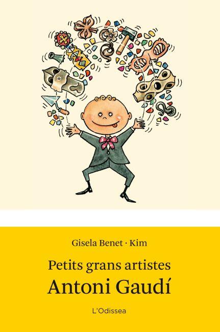 PETITS GRANS ARTISTES. ANTONI GAUDI | 9788499327662 | KIM BENET,GISELA