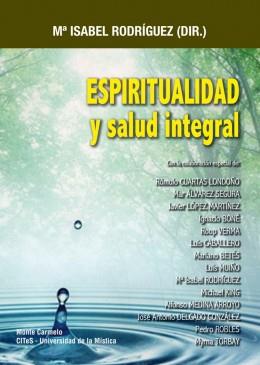 ESPIRITUALIDAD Y SALUD INTEGRAL | 9788483536537 | RODRIGUEZ,MARIA ISABEL