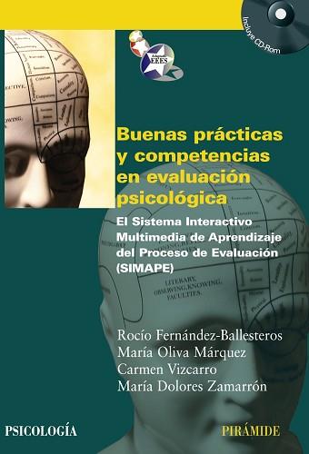 BUENAS PRACTICAS Y COMPETENCIAS EN EVALUACION PSICOLOGICA. EL SISTEMA INTERACTIVO MULTIMEDIA DE APRENDIZAJE DEL PROCESO DE EVALUACION ( SIMAPE ) | 9788436824322 | VIZCARRO,CARMEN FERNANDEZ-BALLESTEROS,ROCIO OLIVA MARQUEZ,MARTA ZAMARRON,MARIA DOLORES