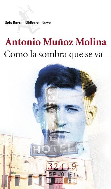 COMO LA SOMBRA QUE SE VA | 9788432224157 | MUÑOZ MOLINA,ANTONIO