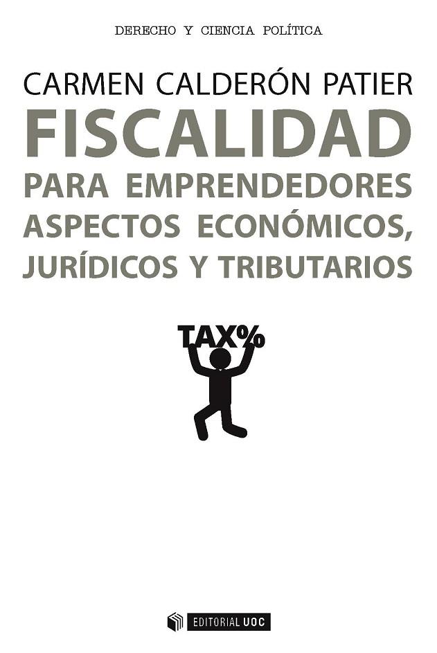 FISCALIDAD PARA EMPRENDEDORES, ASPECTOS ECONOMICOS, JURIDICOS Y TRIBUTARIOS | 9788491166047 | CALDERON PATIER,C.