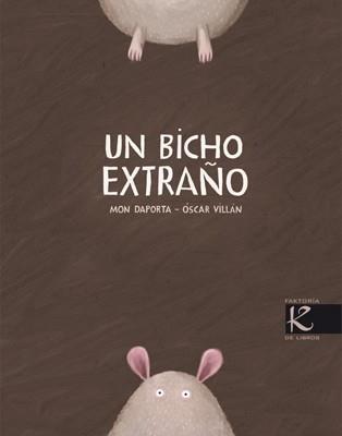 UN BICHO EXTRAÑO | 9788496957671 | VILLAN,OSCAR DAPORTA,MON