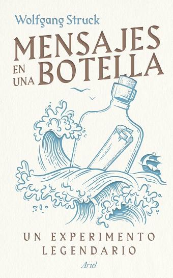 MENSAJES EN UNA BOTELLA. UN EXPERIMENTO LEGENDARIO | 9788434437722 | STRUCK, WOLFGANG