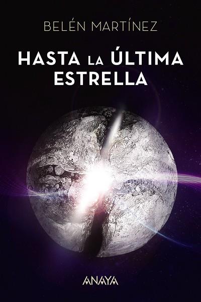 HASTA LA úLTIMA ESTRELLA | 9788469834183 | MARTíNEZ, BELéN