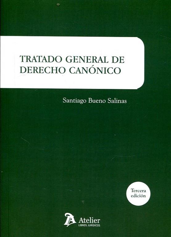 TRATADO GENERAL DE DERECHO CANÓNICO | 9788417466206 | SANTIAGO BUENO SALINAS