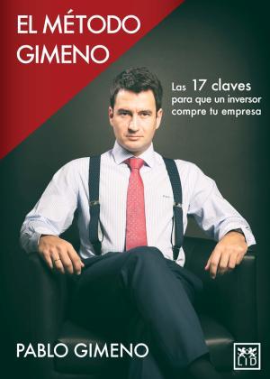 METODO GIMENO. LAS 17 CLAVES PARA QUE UN INVERSOR COMPRE TU EMPRESA | 9788483569467 | GIMENO,PABLO