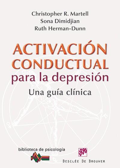 ACTIVACION CONDUCTUAL PARA LA DEPRESION. UNA GUIA CLINICA | 9788433026217 | MARTELL,CHRISTOPHER DIMIDJIAN,SONA HERMAN-DUNN,RUTH