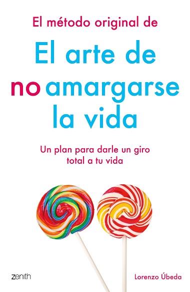 EL MéTODO ORIGINAL DE EL ARTE DE NO AMARGARSE LA VIDA | 9788408184270 | ÚBEDA, LORENZO