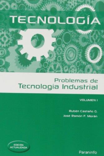 PROBLEMAS DE TECNOLOGIA INDUSTRIAL 1 | 9788428399524 | CASTAÑO,RUBEN FERNANDEZ MORAN,JOSE RAMON