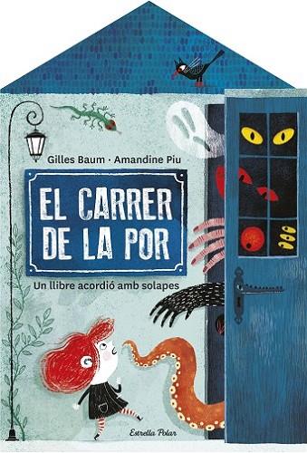 EL CARRER DE LA POR. UN LLIBRE ACORDIÓ AMB SOLAPES | 9788413892474 | BAUM, GILLES/PIU, AMANDINE