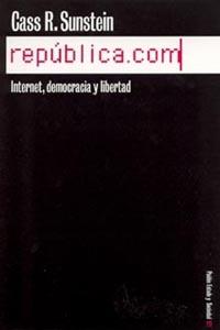 REPUBLICA.COM. INTERNET, DEMOCRACIA Y LIBERTAD | 9788449313844 | SUNSTEIN,CASS R.