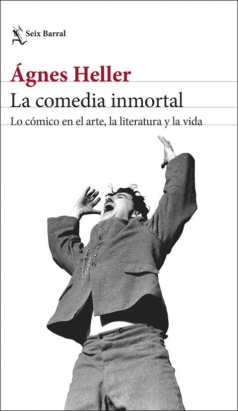 LA COMEDIA INMORTAL LO CÓMICO EN EL ARTE, LA LITERATURA Y LA VIDA | 9788432243868 | HELLER, ÁGNES