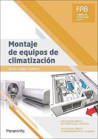 MONTAJE DE EQUIPOS DE CLIMATIZACION | 9788428337731 | LOPEZ CAÑERO,JUAN