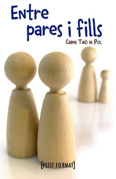 ENTRE PARES I FILLS | 9788448931520 | THIO DE POL,CARME