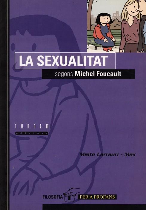 SEXUALITAT SEGONS MICHEL FOUCAULT | 9788481312515 | LARRAURI,MAITE