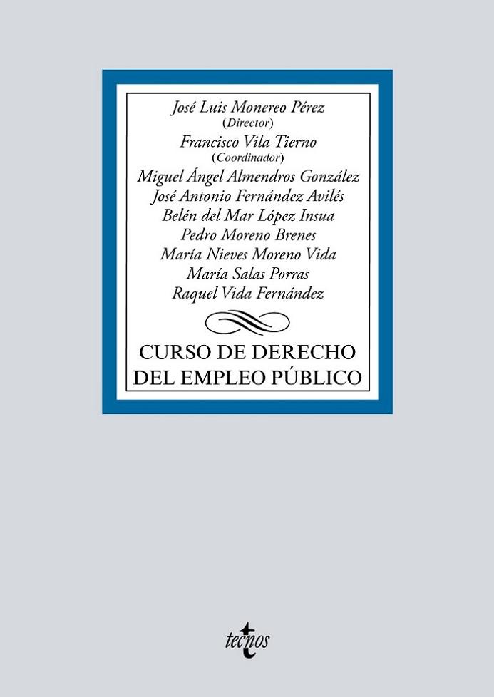 CURSO DE DERECHO DEL EMPLEO PÚBLICO | 9788430975419 | MONEREO PÉREZ, JOSÉ LUIS/VILA TIERNO, FRANCISCO/ALMENDROS GONZÁLEZ, MIGUEL ÁNGEL/FERNÁNDEZ AVILÉS, J