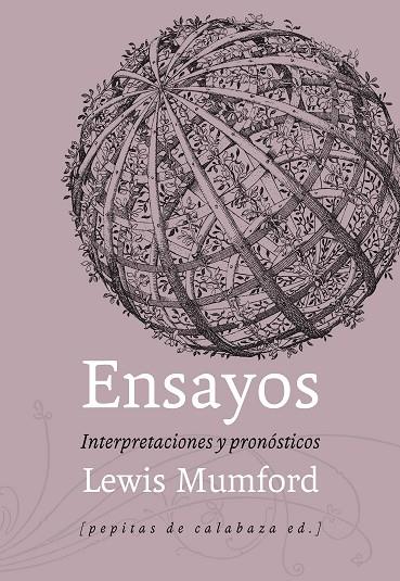 ENSAYOS. INTERPRETACIONES Y PRONÓSTICOS (1922-1972) | 9788415862574 | MUMFORD, LEWIS