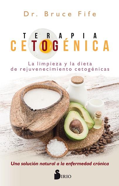 TERAPIA CETOGÉNICA,PARA EL BIENESTAR Y LIMPIEZA DEL ORGANISMO | 9788417399023 | FIFE, DR. BRUCE