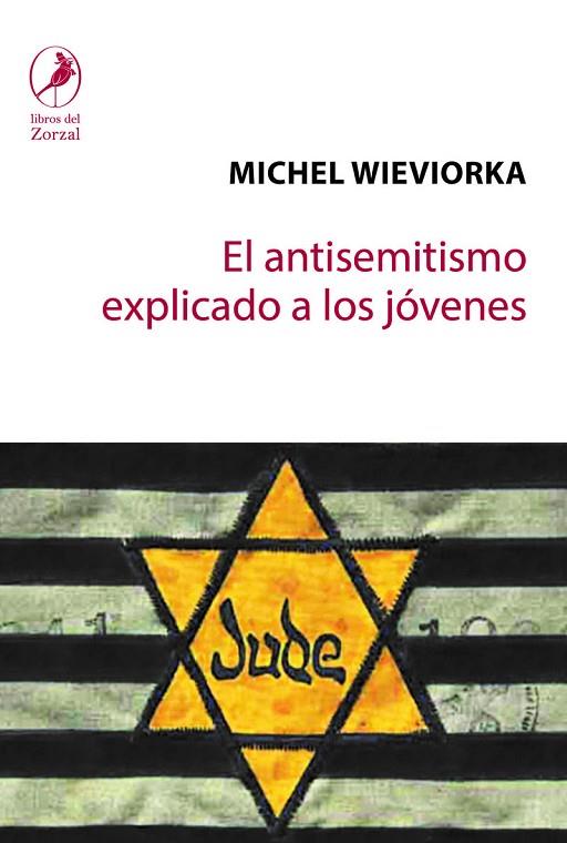 EL ANTISEMITISMO EXPLICADO A LOS JÓVENES | 9788417318161 | WIEVIORKA, MICHES