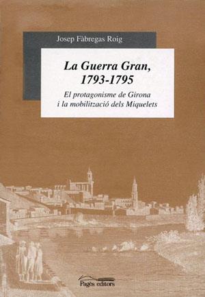 GUERRA GRAN 1793-1795 | 9788479357429 | FABREGAS ROIG,JOSEP