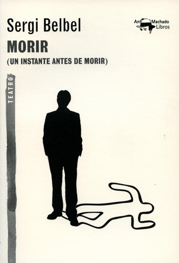 MORIR. UN INSTANTE ANTES DE MORIR | 9788477747819 | BELBEL,SERGI