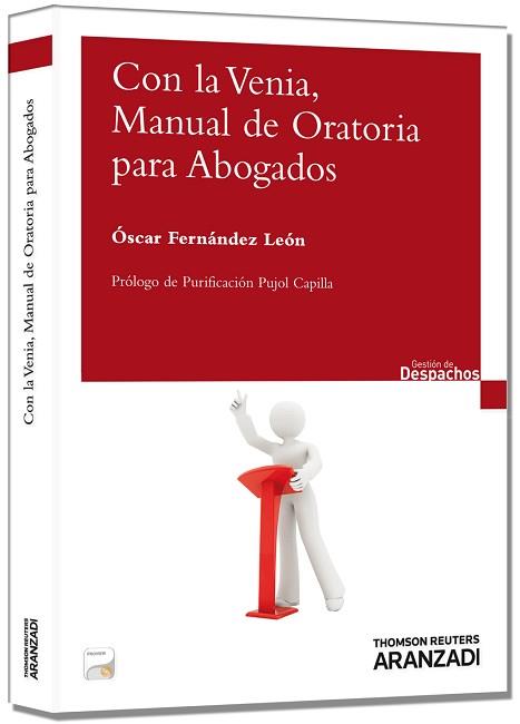 CON LA VENIA, MANUAL DE ORATORIA PARA ABOGADOS | 9788490148501 | FERNANDEZ LEON,OSCAR